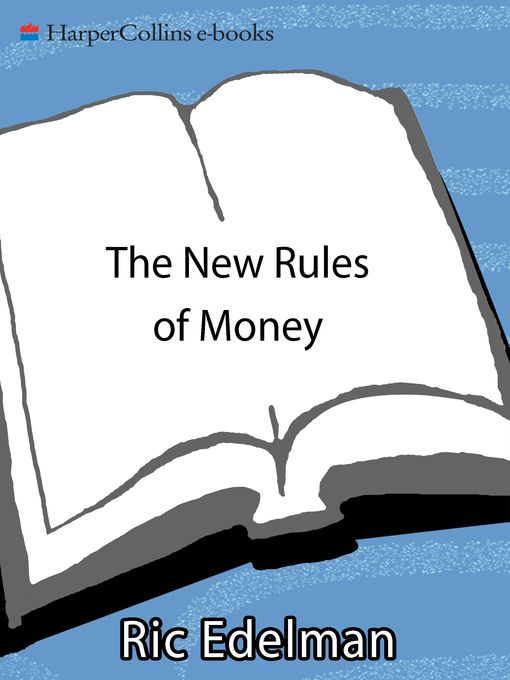 Title details for The New Rules of Money by Ric Edelman - Available